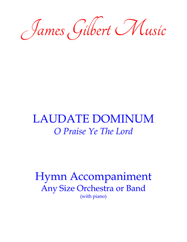 LAUDATE DOMINUM (O Praise Ye The Lord) (arr. James Gilbert)