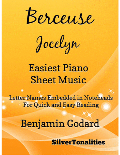 Berceuse Jocelyn Easiest Piano Sheet Music (arr. SilverTonalities)