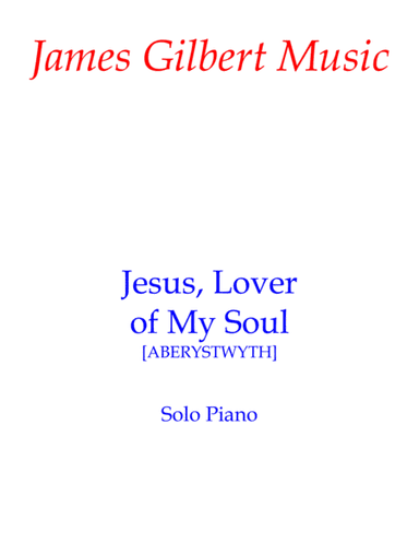 Jesus, Lover  Of My Soul (arr. James Gilbert)