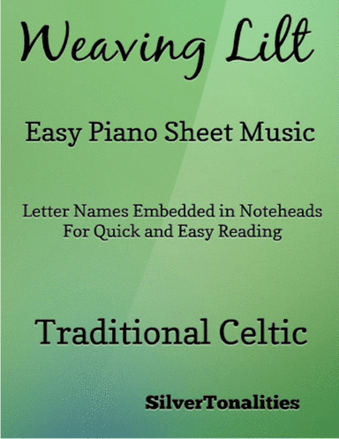 Weaving Lilt Easy Piano Sheet Music (arr. SilverTonalities)