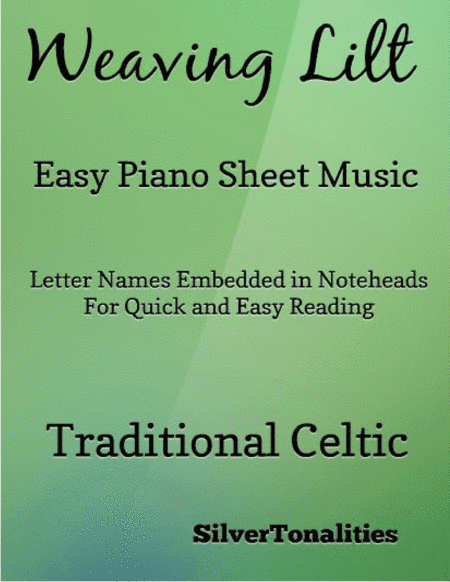 Weaving Lilt Easy Piano Sheet Music (arr. SilverTonalities)