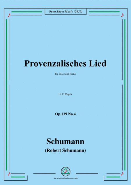 Schumann-Provenzalisches Lied,Op.139 No.4,in C Major,for Voice and Piano (arr. MSM)