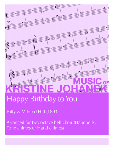 Happy Birthday to You (2 octave hand bells, tone chimes or hand chimes) Reproducible (arr. Kristine Johanek)