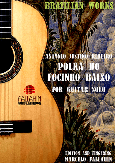 POLKA DO FOCINHO BAIXO (LOW MUZZLE POLKA) - ANTÔNIO JUSTINO RIBEIRO - FOR GUITAR SOLO (arr. Marcelo Fallahin)