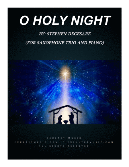 O Holy Night (for Saxophone Trio and Piano) (arr. Stephen DeCesare)