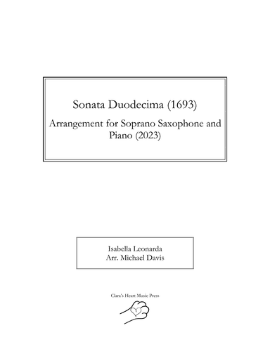 Sonata Duodecima from Sonate à 1.2.3. e 4. Istromenti: Arrangement for Soprano Saxophone and Piano (arr. Michael Davis)