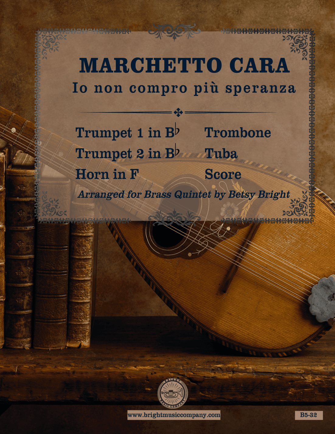 Marchetto Cara Io non compro piu speranza (for brass quintet) (arr. Betsy Bright)