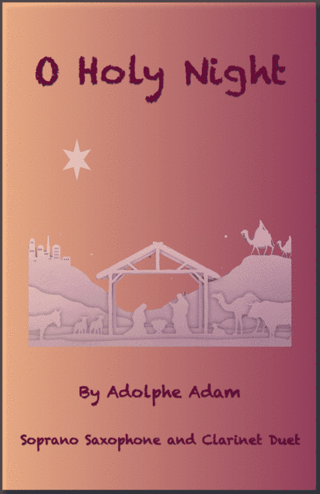 O Holy Night, (Cantique de Noel), Soprano Saxophone and Clarinet Duet (arr. David McKeown)