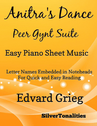 Anitra's Dance Peer Gynt Suite Easy Piano Sheet Music (arr. SilverTonalities)