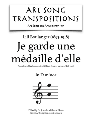 BOULANGER: Je garde une médaille d’elle (transposed to D minor) (arr. ArtSongTranspositions.com)