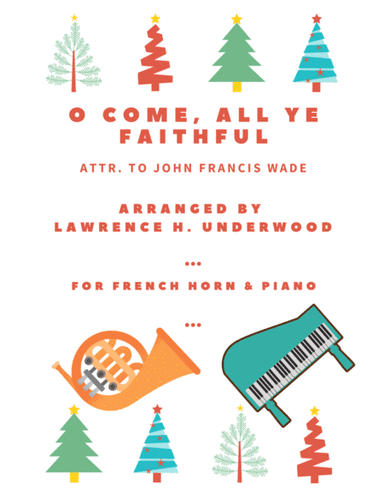 O Come, All Ye Faithful for Solo French Horn (arr. Lawrence H. Underwood)