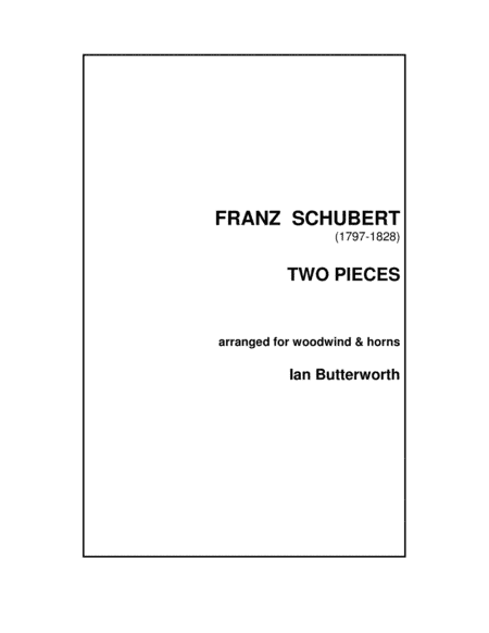 SCHUBERT 2 Pieces for woodwind & horns (arr. Ian Butterworth)