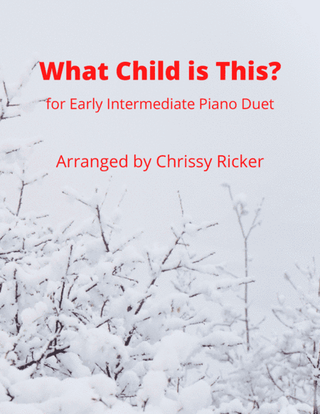 What Child is This? - early intermediate piano duet (arr. Chrissy Ricker)