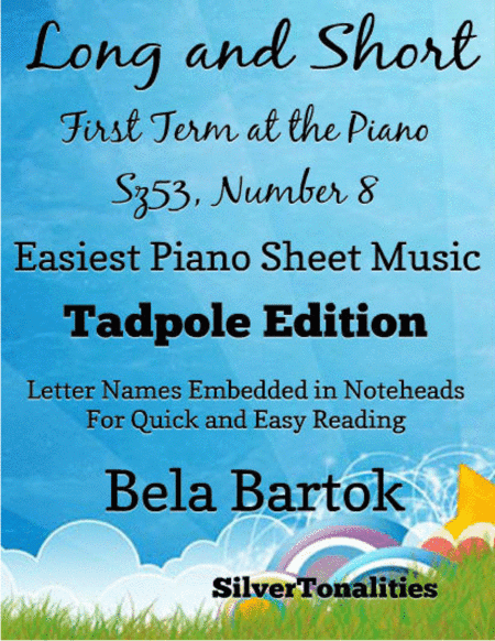 Long and Short First Term at the Piano Sz53 Number 8 Easiest Piano Sheet Music (arr. SilverTonalities)