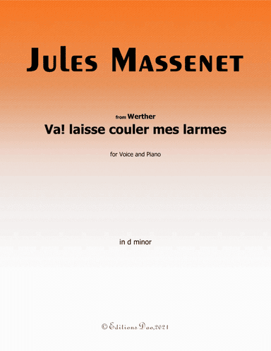 Va!laisse couler mes larmes, by  Massenet, in d minor (arr. Editions Dao)