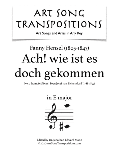 HENSEL: Ach! wie ist es doch gekommen (transposed to E major) (arr. ArtSongTranspositions.com)