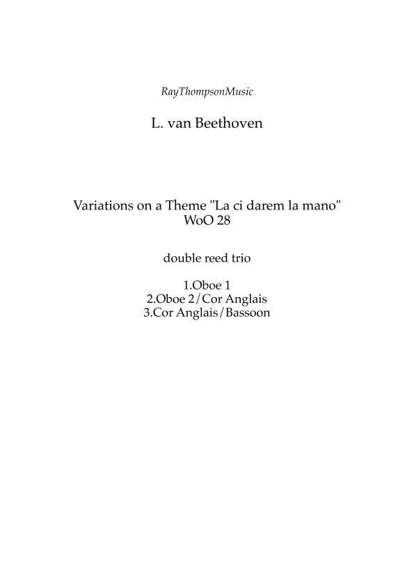 Beethoven: Variations on a Theme "La ci darem la mano" WoO 28 - double reed trio (Ob., C.A., & Bsn.) (arr. Ray Thompson)