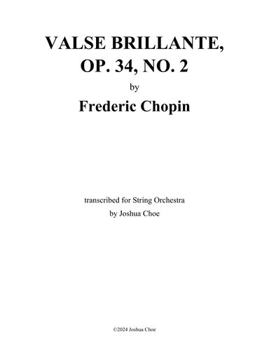 Valse Brillante in a minor, Op. 34/2 (arr. Joshua Choe)