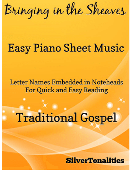 Bringing in the Sheaves Easy Piano Sheet Music (arr. SilverTonalities)