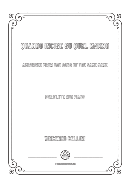 Bellini-Quando incise su quel marmo,for Flute and Piano (arr. MSM)