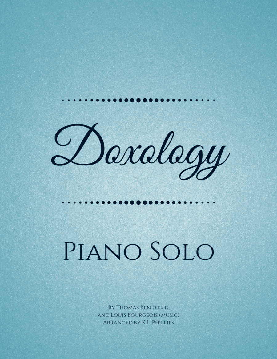 Doxology - Piano Solo (arr. K.L. Phillips)