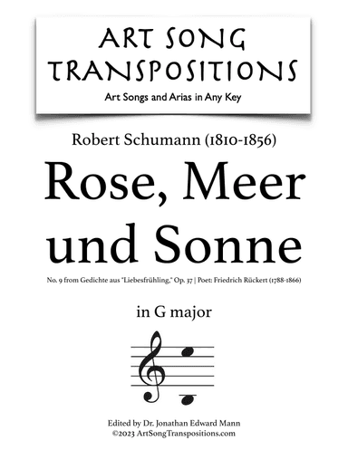 SCHUMANN: Rose, Meer und Sonne, Op. 37 no. 9 (transposed to G major) (arr. ArtSongTranspositions.com)