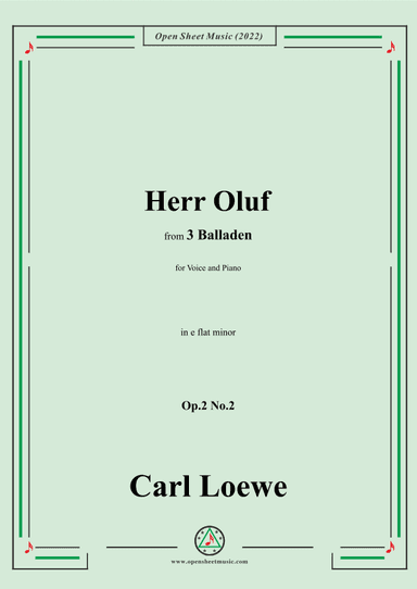 Loewe-Herr Oluf,in e flat minor,Op.2 No.2,from 3 Balladen,for Voice and Piano (arr. OSM Press)