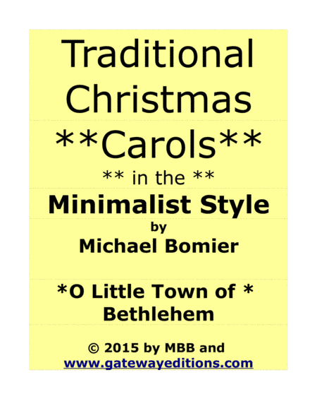 O Little Town of Bethlehem,  A Traditional Christmas Carol in the Minimalist Style from 24 Carols in (arr. Michael Bomier)