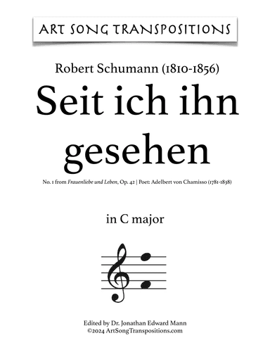 SCHUMANN: Seit ich ihn gesehen, Op. 42 no. 1 (transposed to C major) (arr. ArtSongTranspositions.com)