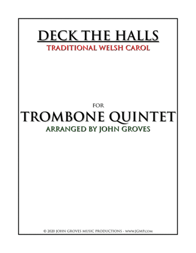 Deck The Halls - Trombone Quintet (arr. John Groves)