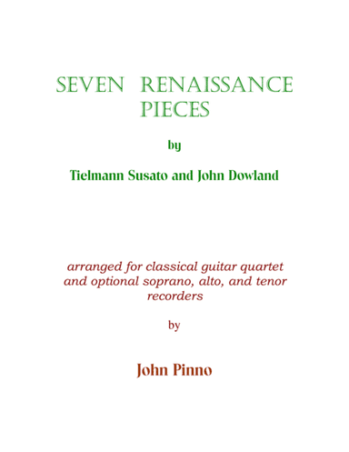 Seven Renaissance Pieces arr. for classical guitar quartet with  soprano, alto and tenor recorders (arr. John Pinno)
