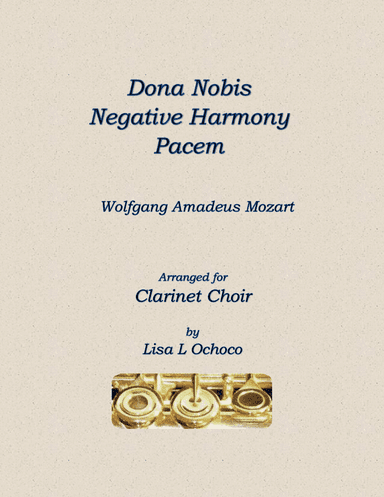 Dona Nobis Negative Harmony Pacem for Clarinet Choir (arr. Lisa L Ochoco)