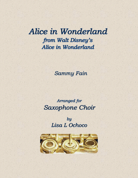 Alice In Wonderland from Walt Disney's ALICE IN WONDERLAND (arr. Lisa L Ochoco)