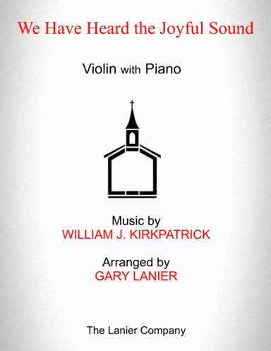 WE HAVE HEARD THE JOYFUL SOUND (Violin with Piano - Score & Part included) (arr. Gary Lanier)