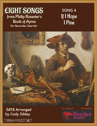 Rosseter Ayre: If I Hope I Pine for Recorder Quartet (arr. Cody Sibley)
