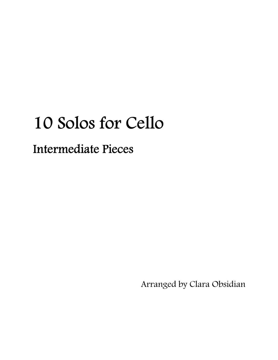 10 Solos for Cello: Intermediate Pieces (arr. Clara Obsidian)