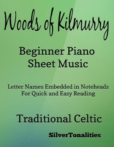 The Woods of Kilmurry Beginner Piano Sheet Music (arr. SilverTonalities)