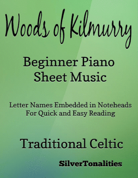 The Woods of Kilmurry Beginner Piano Sheet Music (arr. SilverTonalities)