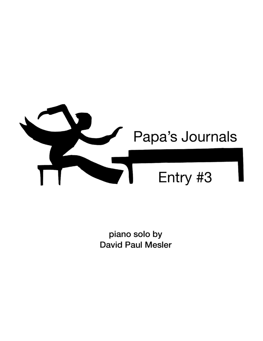 Papa's Journals:  Entry #3