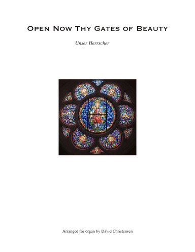 Open Now Thy Gates of Beauty (arr. David Christensen)