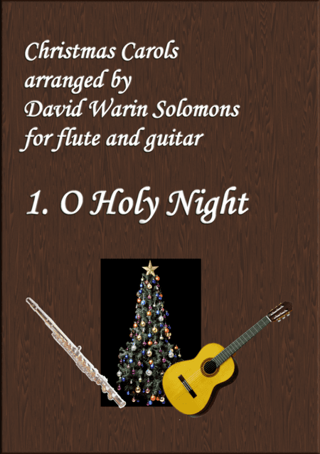 Christmas Carols for flute and guitar No 1 O Holy Night (arr. David Warin Solomons)