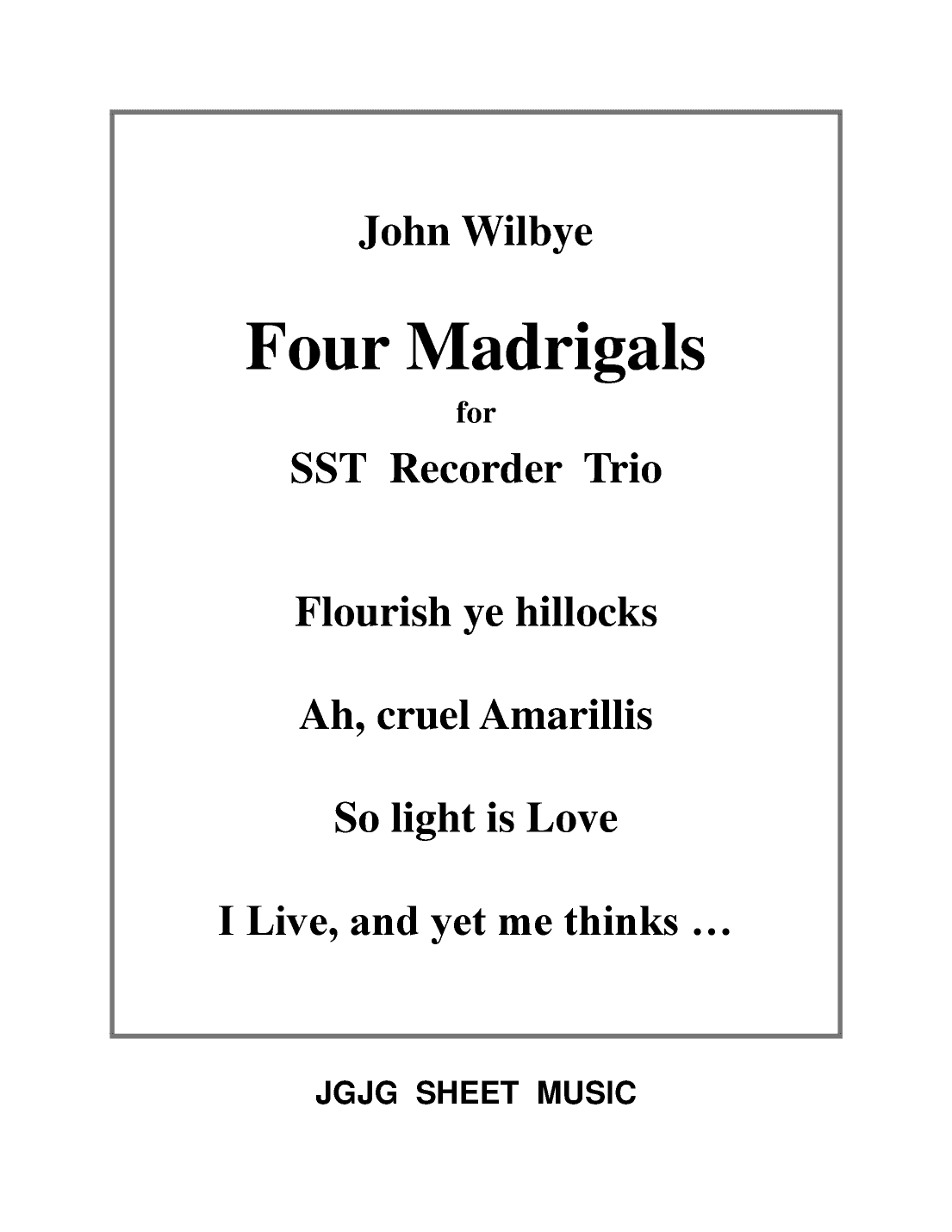 Four Wilbye Madrigals for SST Recorder Trio (arr. John Geohegan)