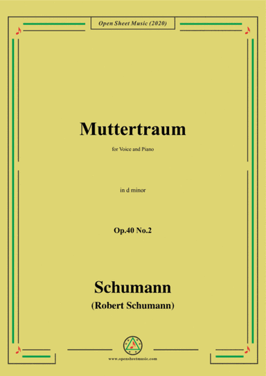 Schumann-Muttertraum Op.40 No.2,in d minor,for Voice&Piano (arr. MSM)