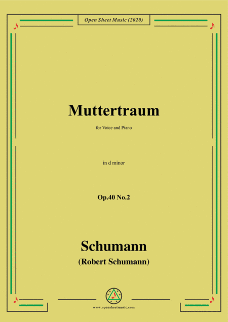 Schumann-Muttertraum Op.40 No.2,in d minor,for Voice&Piano (arr. MSM)