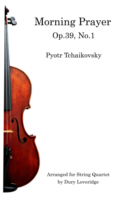Morning Prayer - Theme and Variations - Op39 No1 - String Quartet (arr. Dury Loveridge)
