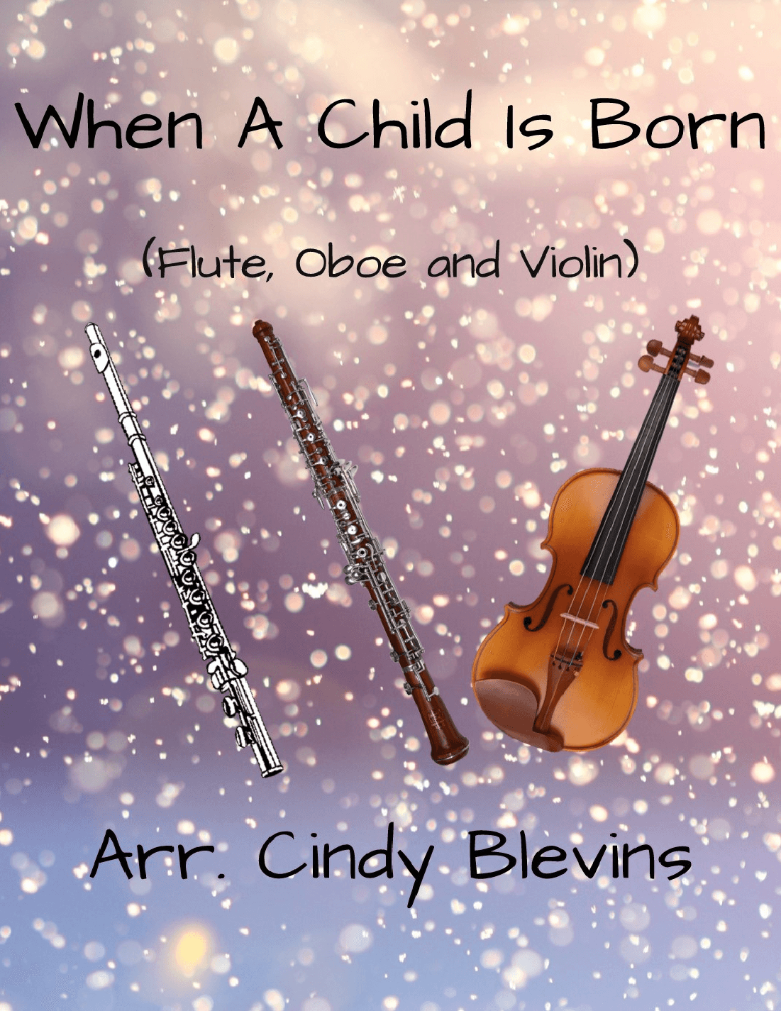 When A Child Is Born (arr. Cindy Blevins)