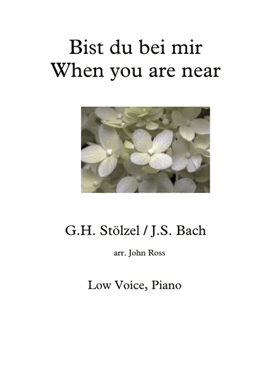 Bist du bei mir / When you are near - Low voice, Piano (arr. John Ross)