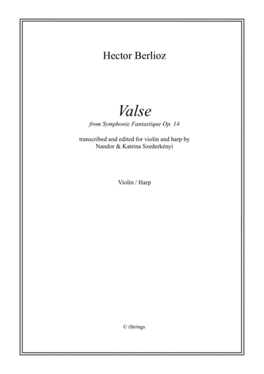 Valse from Symphonie Fantastique for violin & harp (arr. N Szederkenyi)