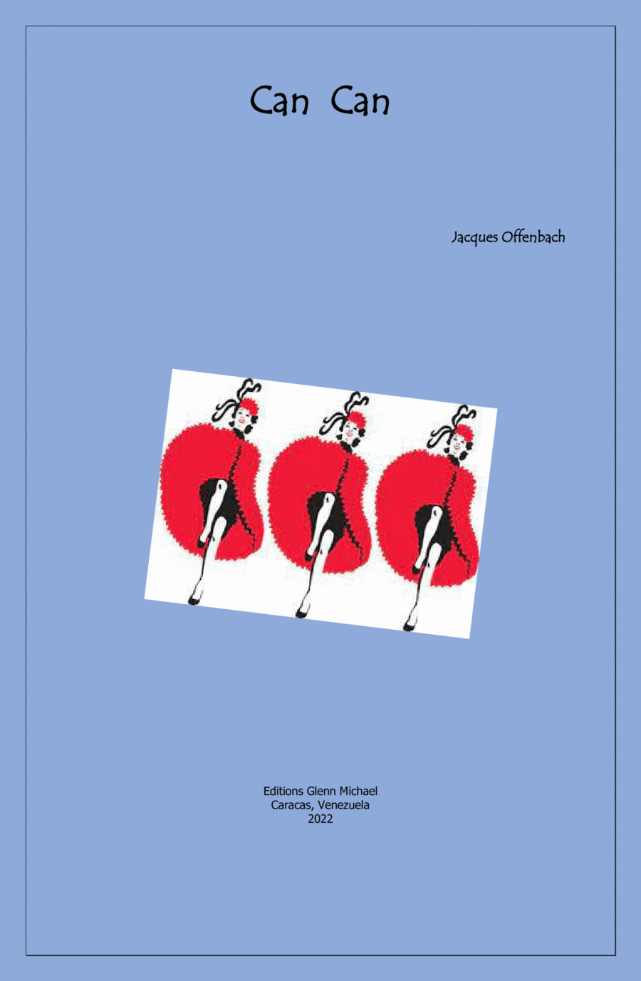Can Can  for Orchestra (arr. Editions Glenn Michael, Caracas, Venezuela)