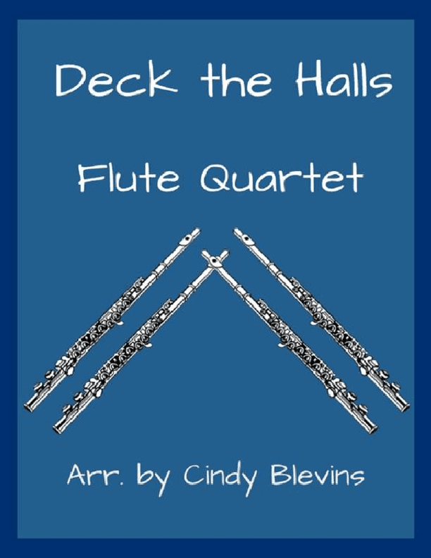 Deck the Halls, for Flute Quartet (arr. Cindy Blevins)